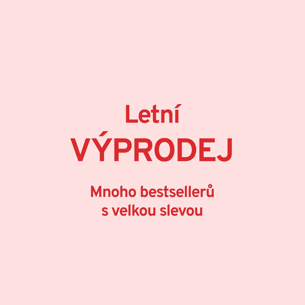 Letní VÝPRODEJ: Mnoho bestsellerů s velkou slevou na světle růžovém pozadí.