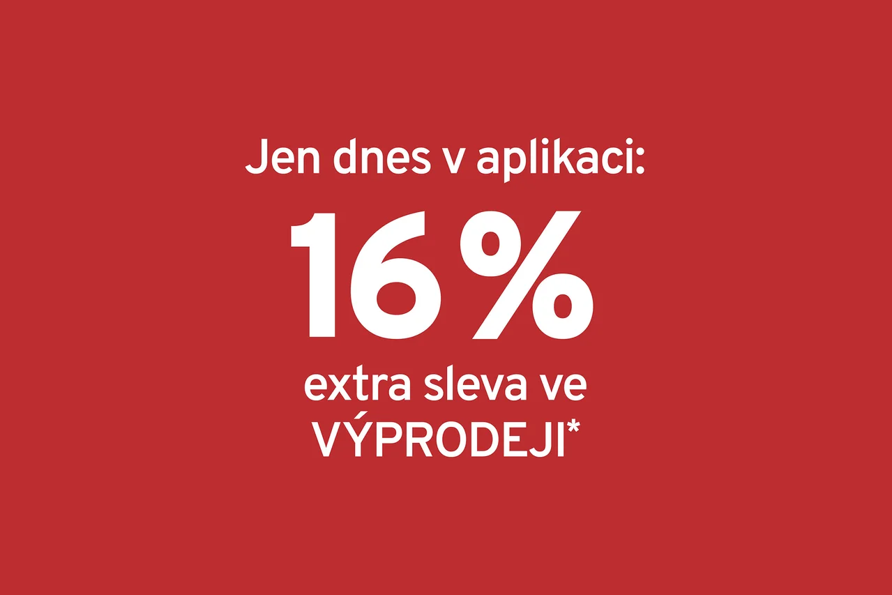 Na červeném pozadí je bílý text: „Jen dnes v aplikaci: 16 % extra sleva ve VÝPRODEJI*“.
